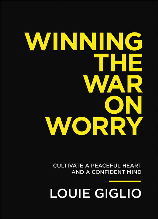 Winning the War on Worry: Cultivate a Peaceful Heart and a Confident Mind - 5849