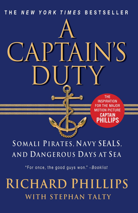 A Captain's Duty: Somali Pirates, Navy SEALs, and Dangerous Days at Sea - 8923