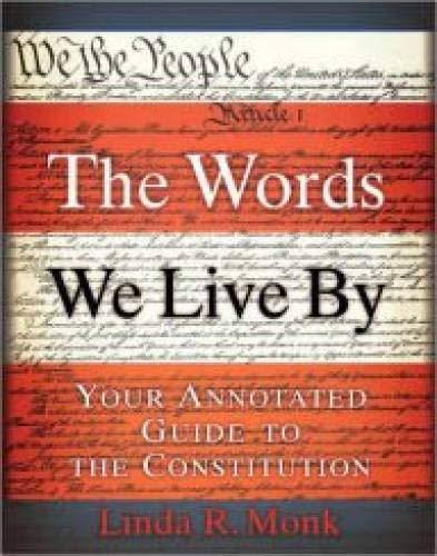 Words We Live By, The B&N Proprietary Edition: Your Annotated Guide to the Constitution - 6018