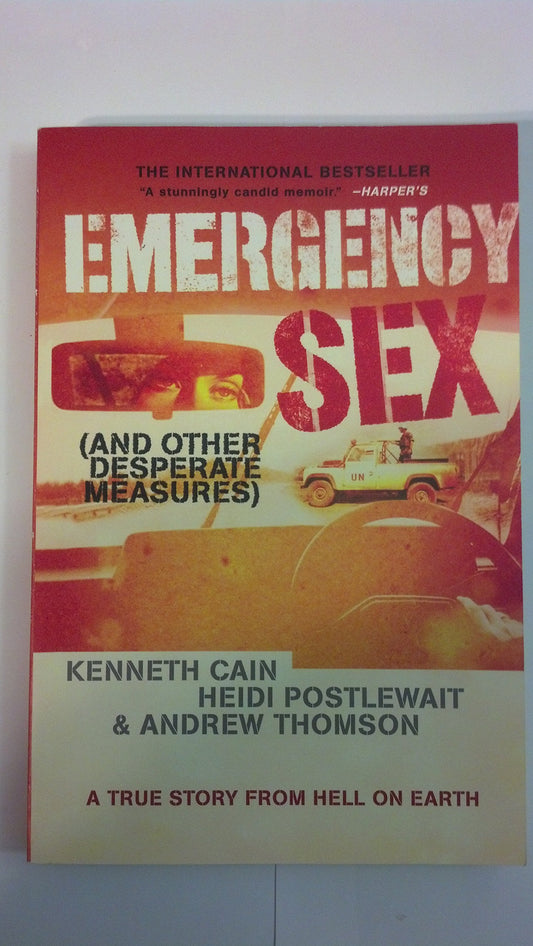 Emergency Sex: And Other Desperate Measures