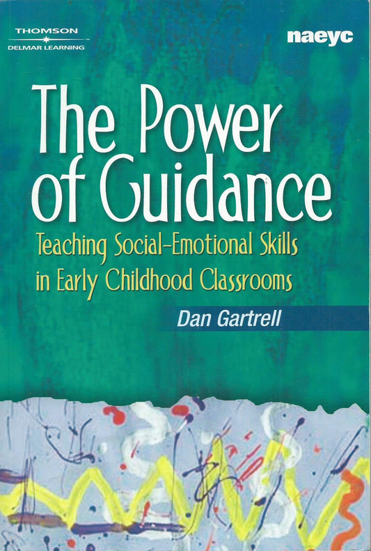 The Power of Guidance: Teaching Social-Emotional Skills in Early Childhood Classrooms - 5051