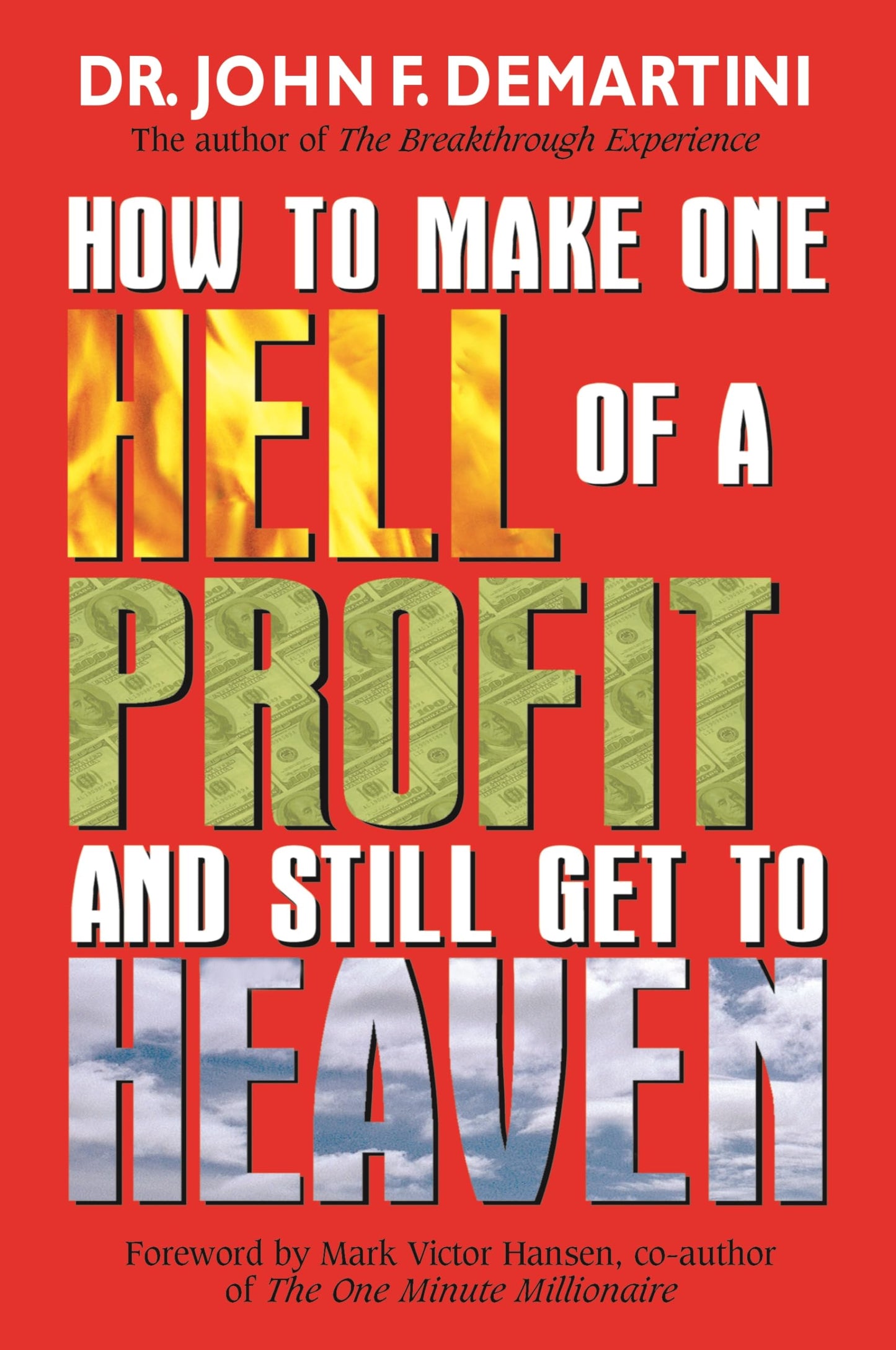 How to Make One Hell of a Profit and Still Get to Heaven