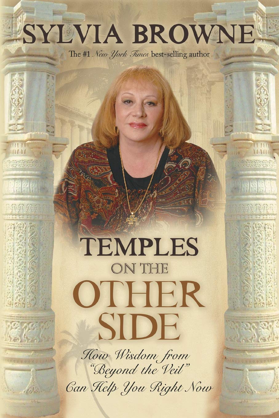 Temples on the Other Side: How Wisdom from "beyond the Veil" Can Help You Right Now