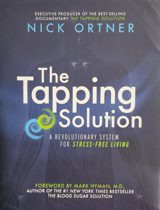The Tapping Solution: A Revolutionaly System for Stress-Free Living - 9352