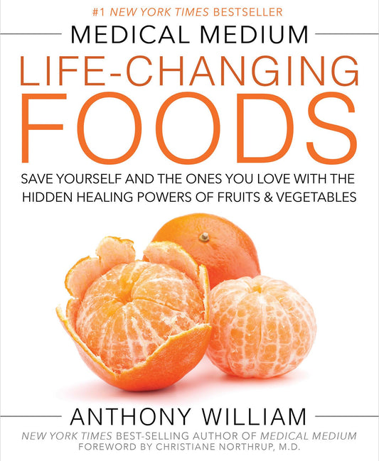 Medical Medium Life-Changing Foods: Save Yourself and the Ones You Love with the Hidden Healing Powers of Fruits & Vegetables - 6144