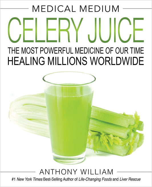 Medical Medium Celery Juice: The Most Powerful Medicine of Our Time Healing Millions Worldwide - 4326