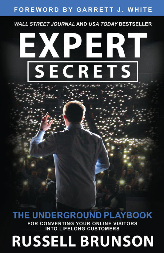 Expert Secrets: The Underground Playbook for Converting Your Online Visitors into Lifelong Customers - 7338