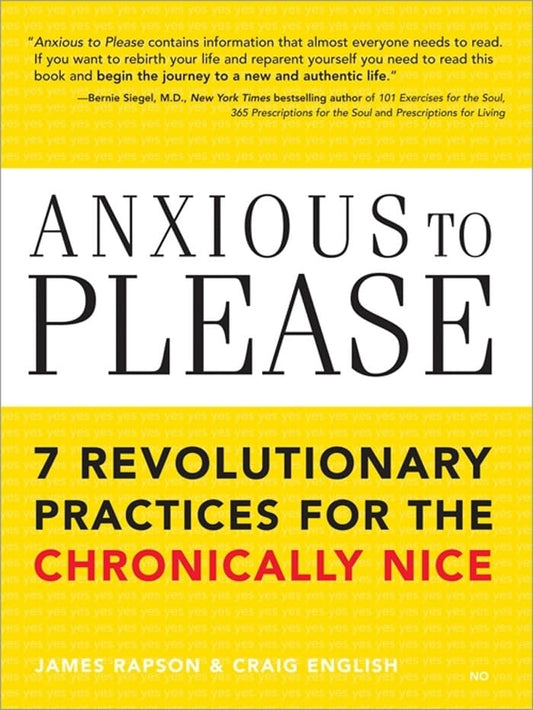 Anxious to Please: 7 Revolutionary Practices for the Chronically Nice (Learn How to Set Boundaries for a Happier, More Peaceful Life with Less Stress and Anxiety) - 3453