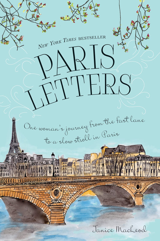 Paris Letters: A Travel Memoir about Art, Writing, and Finding Love in Paris - 3103
