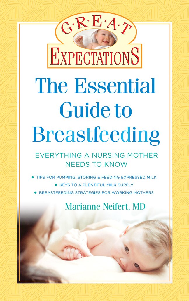 Great Expectations: The Essential Guide to Breastfeeding - 5738