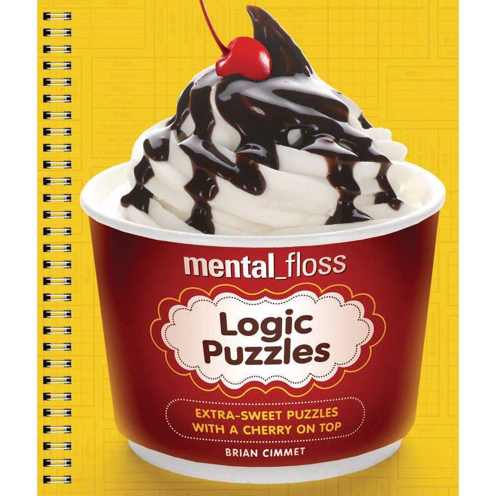 mental_floss Logic Puzzles: Extra-Sweet Puzzles with a Cherry on Top