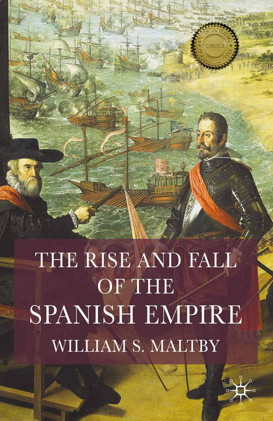 The Rise and Fall of the Spanish Empire - 2727