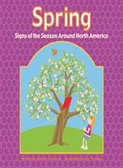 Spring: Signs of the Season Around North America (Through the Seasons)