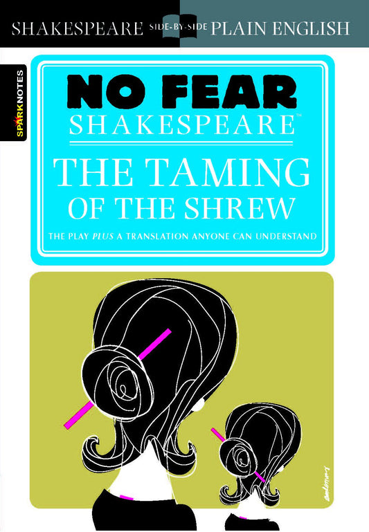 The Taming of the Shrew: No Fear Shakespeare Side-By-Side Plain English (Sparknotes No Fear Shakespeare) - 2540