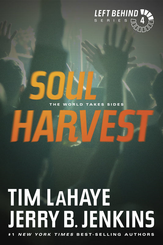 Soul Harvest: The World Takes Sides (Left Behind #4)