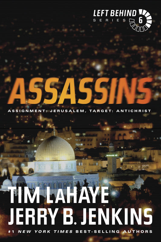 Assassins: Assignment: Jerusalem, Target: Antichrist (Left Behind #6)