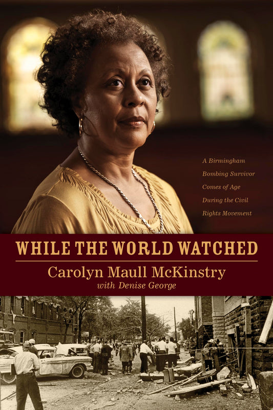 While the World Watched: A Birmingham Bombing Survivor Comes of Age during the Civil Rights Movement - 3253
