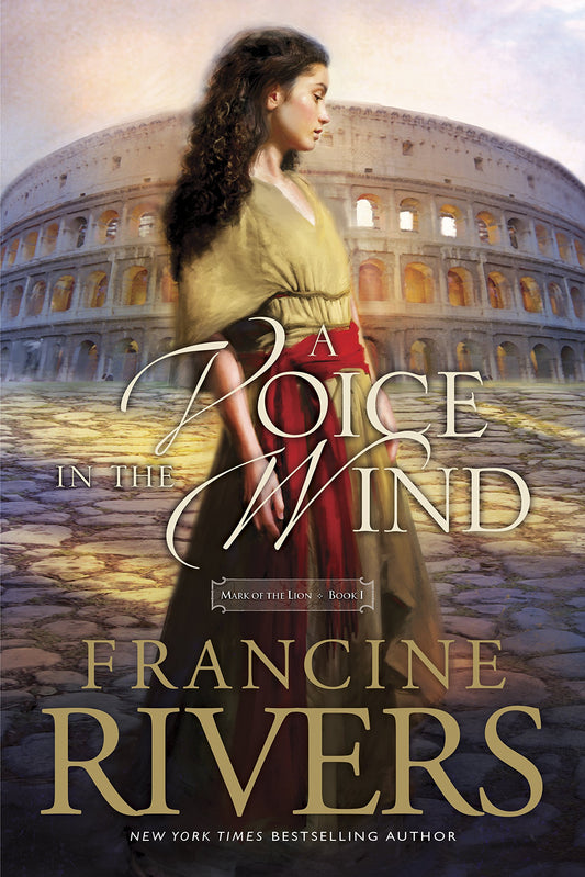 A Voice in the Wind: Mark of the Lion Series Book 1 (Christian Historical Fiction Novel Set in 1st Century Rome) - 3533