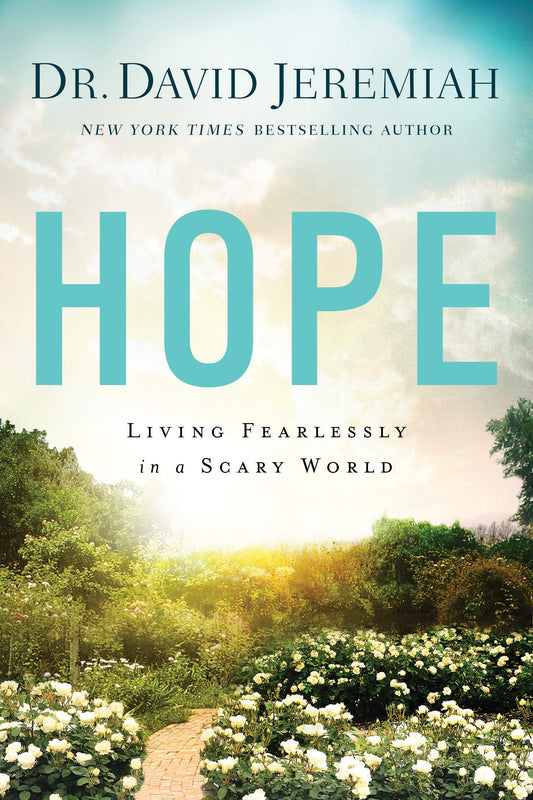 Hope: Living Fearlessly in a Scary World - 5270
