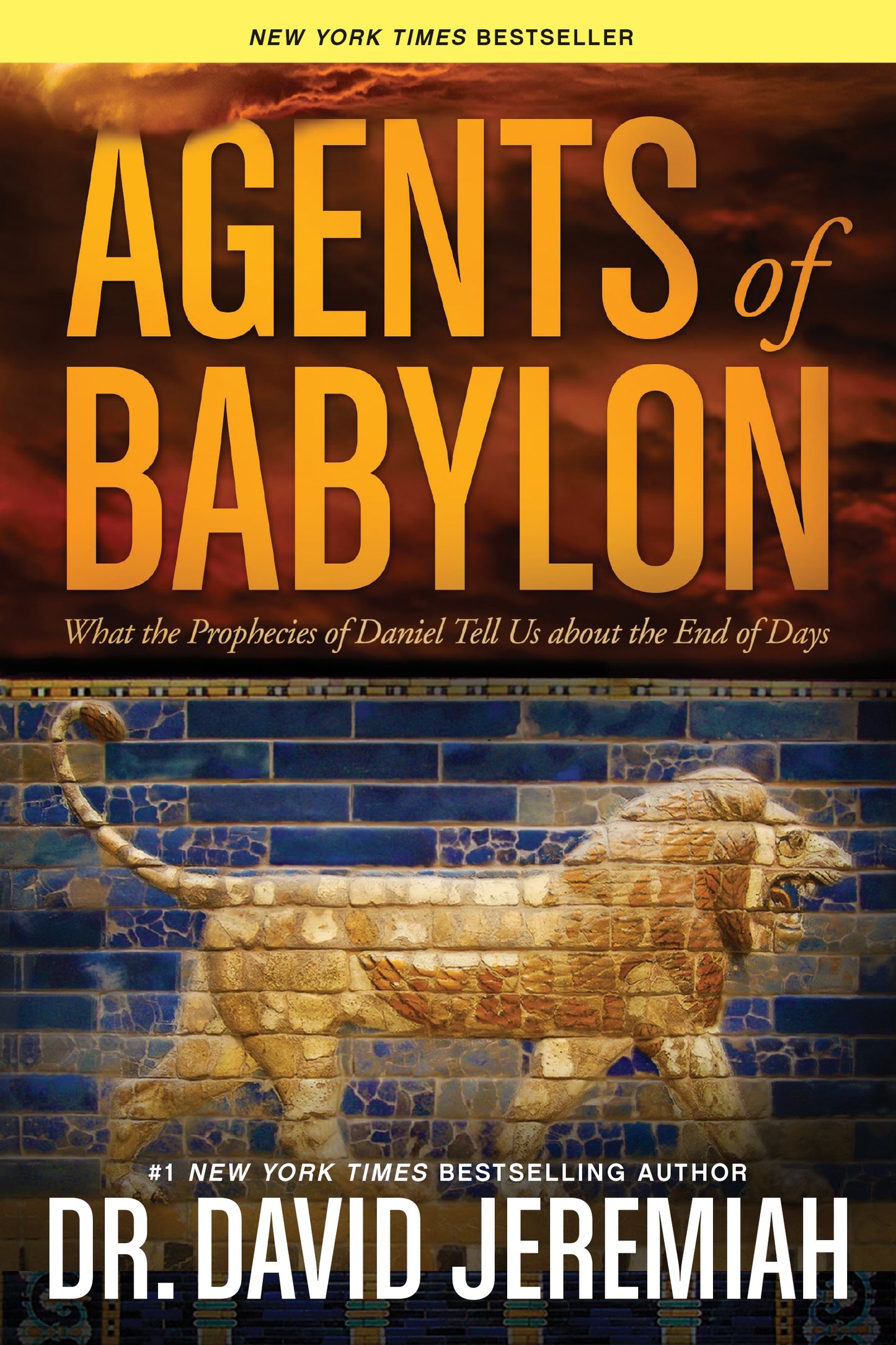 Agents of Babylon: What the Prophecies of Daniel Tell Us about the End of Days - 6921