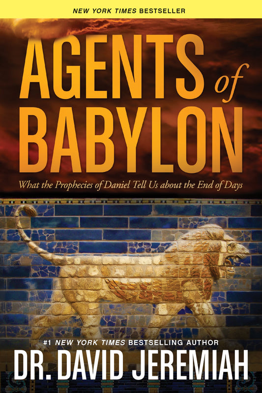 Agents of Babylon: What the Prophecies of Daniel Tell Us about the End of Days - 6921