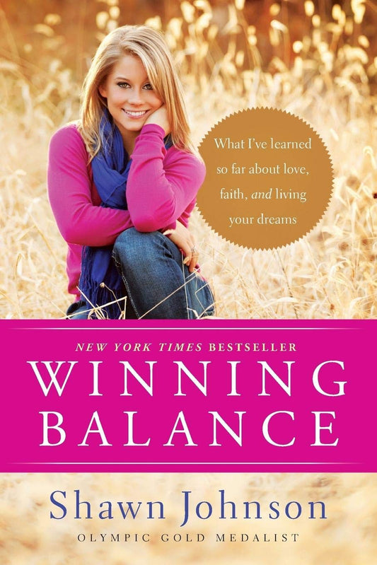 Winning Balance: What I’ve Learned So Far about Love, Faith, and Living Your Dreams
