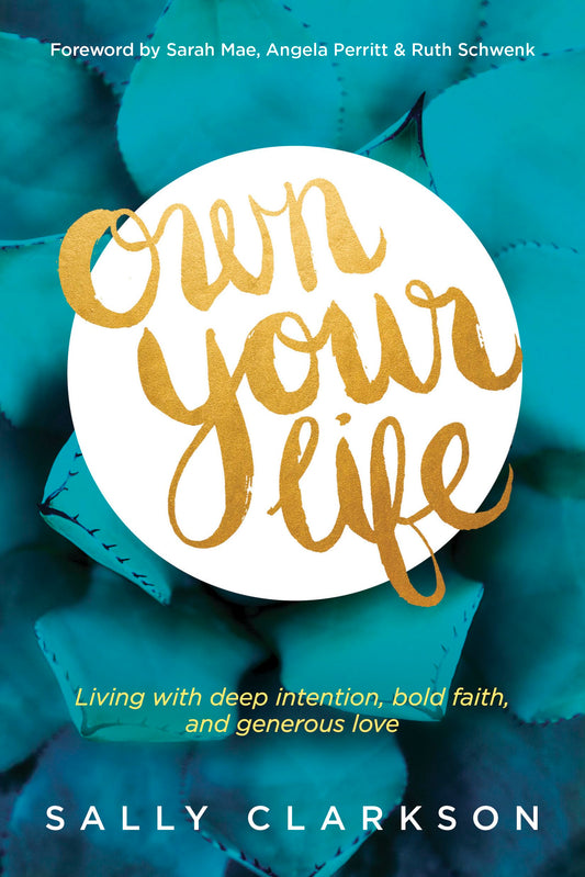 Own Your Life: Living with Deep Intention, Bold Faith, and Generous Love - 1799