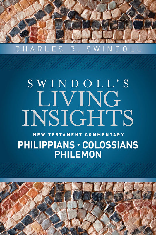 Insights on Philippians, Colossians, Philemon (Swindoll's Living Insights New Testament Commentary) - 6101