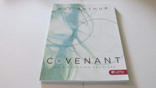 Covenant (Bible Study Book): God’s Enduring Promises - 3758