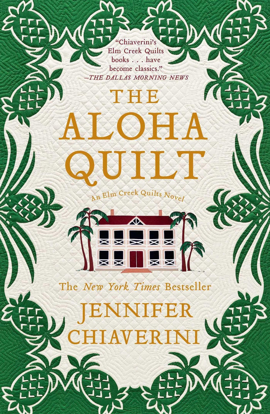The Aloha Quilt: An Elm Creek Quilts Novel (16)