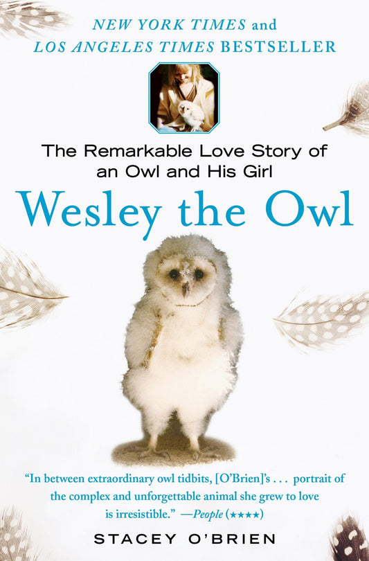 Wesley the Owl: The Remarkable Love Story of an Owl and His Girl - 5129