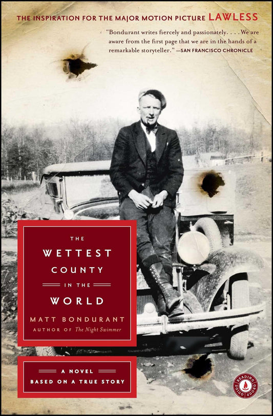 The Wettest County in the World: A Novel Based on a True Story - 6786