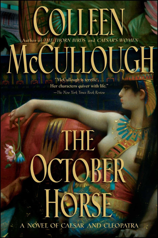 The October Horse: A Novel of Caesar and Cleopatra - 5280