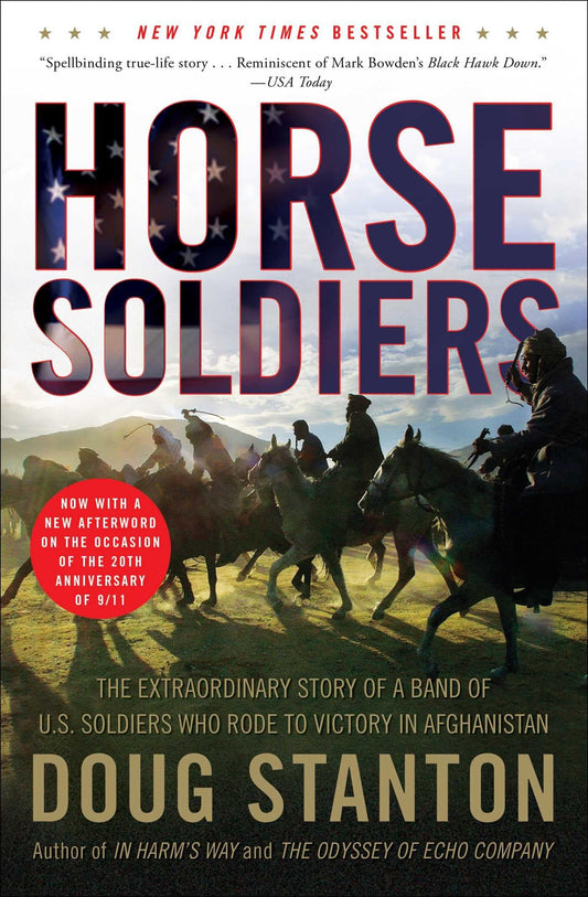 Horse Soldiers: The Extraordinary Story of a Band of US Soldiers Who Rode to Victory in Afghanistan - 7785