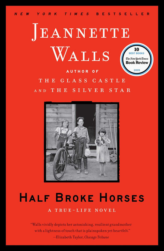 Half Broke Horses: A True-Life Novel - 6863