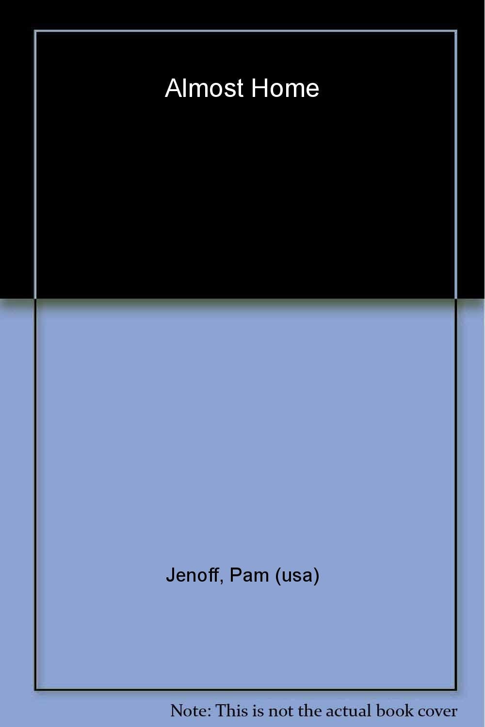 Almost Home: A Novel