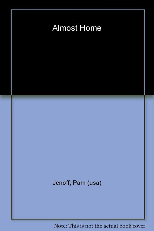 Almost Home: A Novel