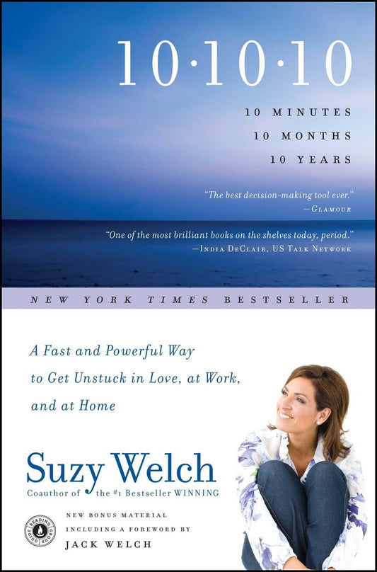 10-10-10: A Fast and Powerful Way to Get Unstuck in Love, at Work, and with Your Family - 148