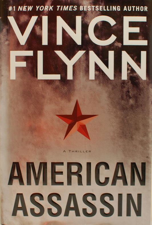 American Assassin: A Thriller (A Mitch Rapp Novel) - 2006