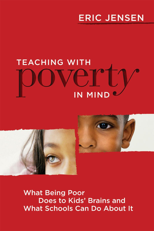 Teaching With Poverty in Mind: What Being Poor Does to Kids' Brains and What Schools Can Do About It - 4747