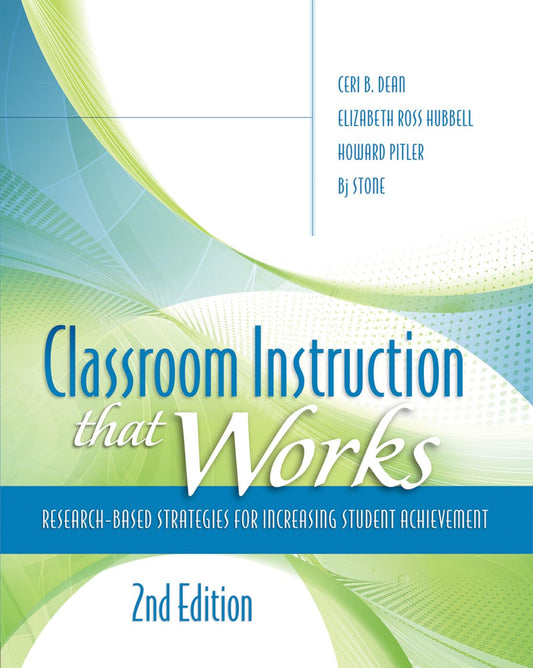 Classroom Instruction That Works: Research-Based Strategies for Increasing Student Achievement - 2196