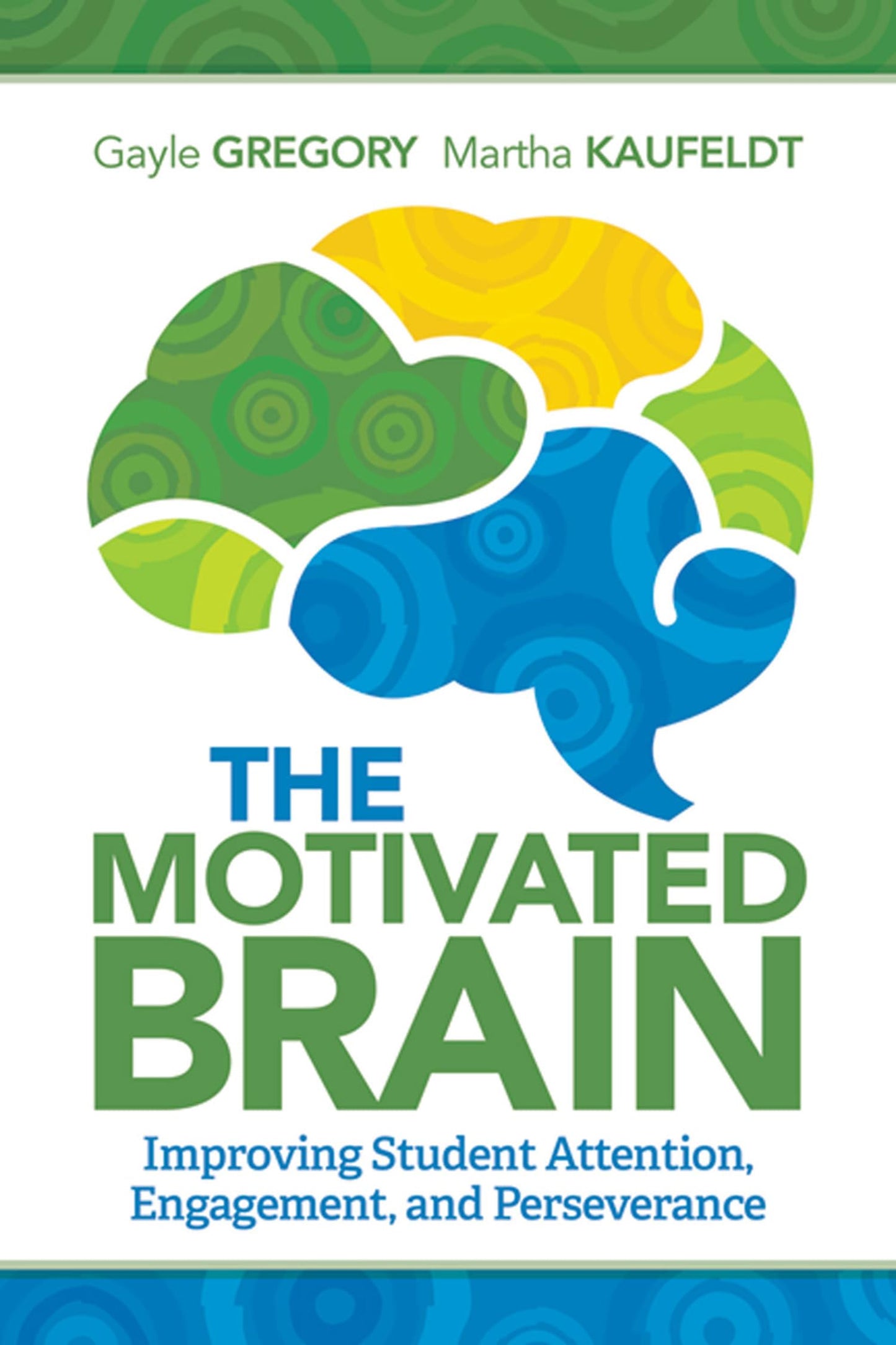 The Motivated Brain: Improving Student Attention, Engagement, and Perseverance - 2245