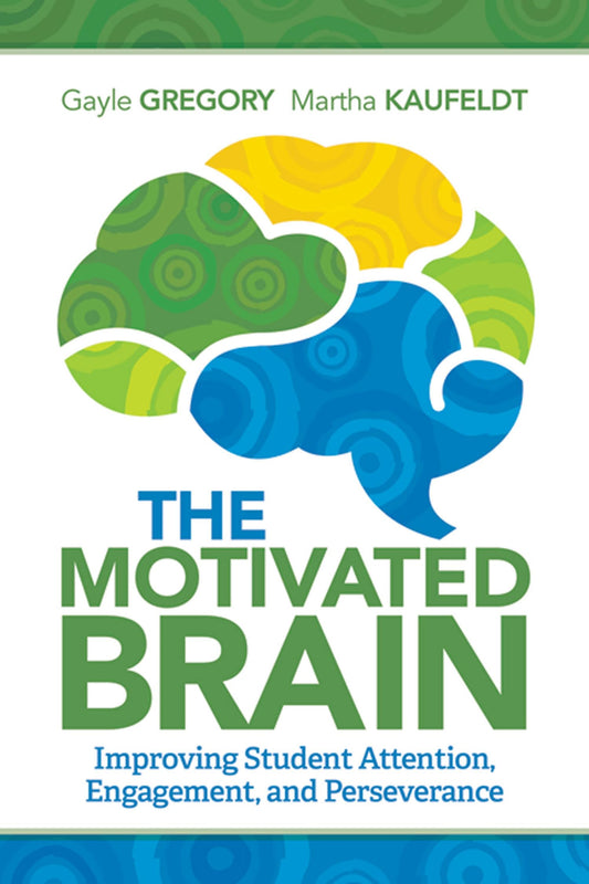 The Motivated Brain: Improving Student Attention, Engagement, and Perseverance - 2245