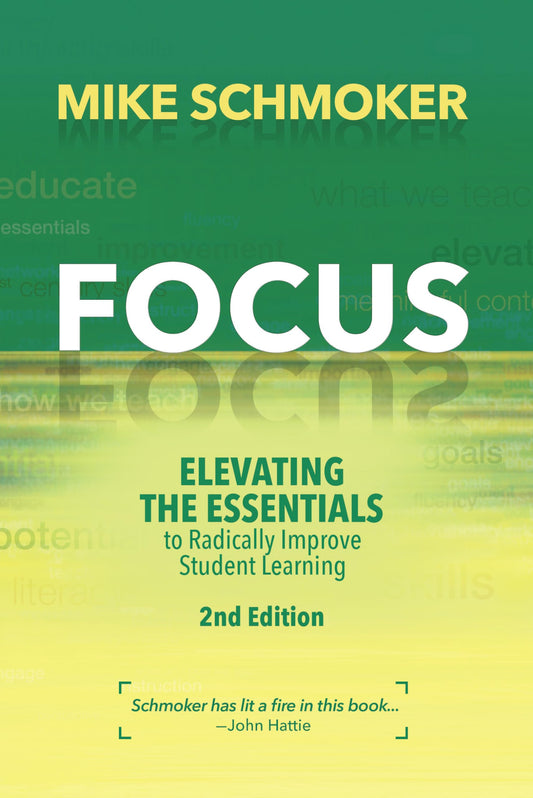 Focus: Elevating the Essentials to Radically Improve Student Learning - 818