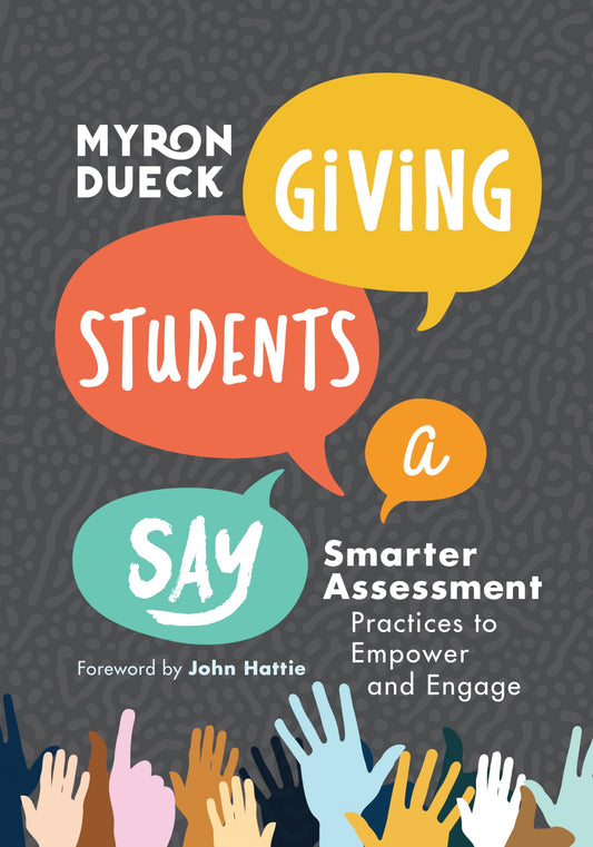 Giving Students a Say: Smarter Assessment Practices to Empower and Engage - 4161