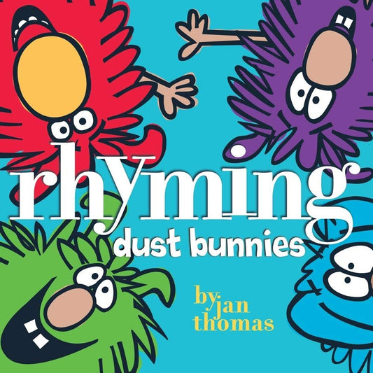 Rhyming Dust Bunnies (The Rhyming Dust Bunnies Books)