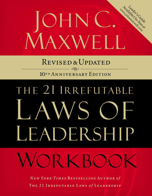 The 21 Irrefutable Laws of Leadership Workbook: Revised & Updated - 2365