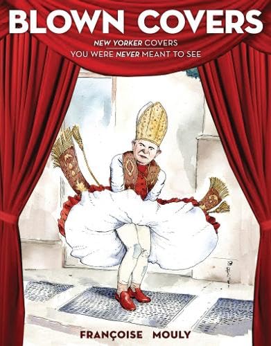 Blown Covers: New Yorker Covers You Were Never Meant to See - 1123