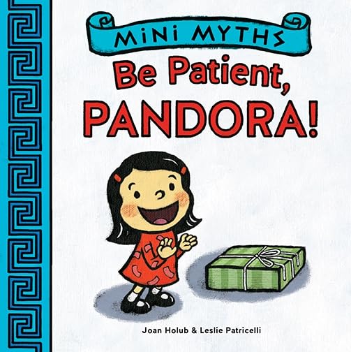 Be Patient, Pandora! (Mini Myths) - 7898