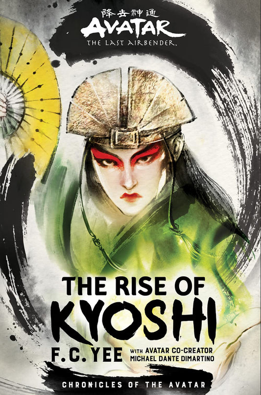 Avatar: The Last Airbender: The Rise of Kyoshi (Chronicles of the Avatar Book 1) (Volume 1)